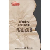 Historia świata - Bellona NADZÓR. KANON LITERATURY PODZIEMNEJ Wiesław Saniewski 9788311116771 - miniaturka - grafika 1