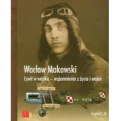 Historia Polski - ZP Wydawnictwo Cywil w wojsku. Wspomnienia z życia i wojen 1898-1929. Części I i II - Makowski Wacław - miniaturka - grafika 1