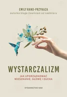 Religia i religioznawstwo - Wystarczalizm. Jak uporządkować mieszkanie, głowę i ducha - Emily Rand-Przykaza - książka - miniaturka - grafika 1