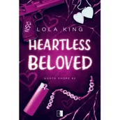 Romanse - Heartless Beloved. North Shore. Tom 2 - Lola King - książka - miniaturka - grafika 1