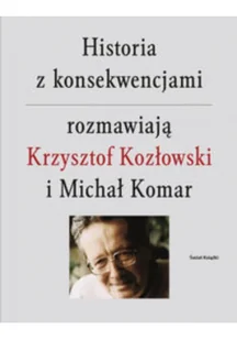 Historia z konsekwencjami Krzysztof Kozłowski - Biografie i autobiografie - miniaturka - grafika 2