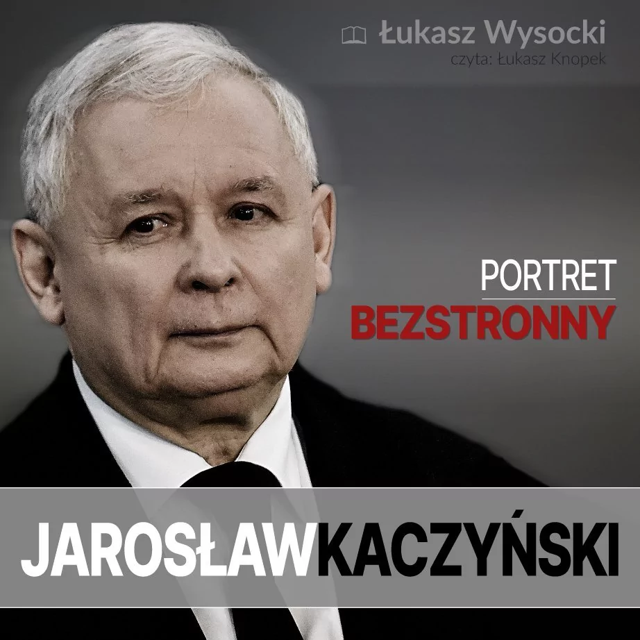 Jarosław Kaczyński. Portret bezstronny