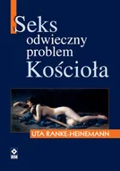 E-booki - religia - Seks Odwieczny problem Kościoła Uta Ranke-Heinemann - miniaturka - grafika 1