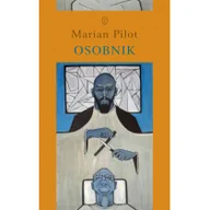 Powieści - Wydawnictwo Literackie Osobnik - Marian Pilot - miniaturka - grafika 1