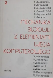 Mechanika budowli z elementami ujęcia komputerowego Tom 2 - Książki o kulturze i sztuce - miniaturka - grafika 1
