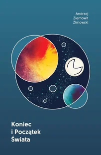 Koniec i Początek Świata Zimowski Andrzej Ziemowit - Science-fiction - miniaturka - grafika 1