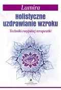 Studio Astropsychologii Holistyczne uzdrawianie wzroku. Techniki rosyjskiej terapeutki - Lumira - Ezoteryka - miniaturka - grafika 1