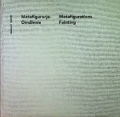Książki o kulturze i sztuce - Metafiguracje omdlenie - miniaturka - grafika 1