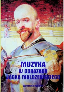 Muzyka w obrazach Jacka Malczewskiego z CD - Książki o kulturze i sztuce - miniaturka - grafika 1