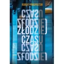 Prospektor Robert Złodziej czasu