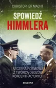 II wojna światowa - Spowiedź Himmlera. Szczera rozmowa z twórcą obozów koncentracyjnych (wydanie pocketowe) - miniaturka - grafika 1