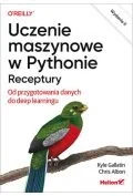 Książki medyczne - Uczenie maszynowe w Pythonie. Receptury. Od przygotowania danych do deep learningu - miniaturka - grafika 1