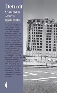 Detroit Sekcja zwłok Ameryki w.2 Charlie Leduff - Felietony i reportaże - miniaturka - grafika 1