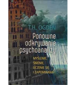 Psychologia - Ponowne odkrywanie psychoanalizy. Myślenie i śnienie, uczenie się i zapominanie (wyd. 2) - miniaturka - grafika 1
