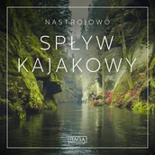 Księgarnia OUTLET - Nastrojowo - Spływ Kajakowy - miniaturka - grafika 1