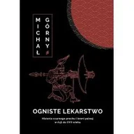 Historia świata - Ogniste lekarstwo. Historia czarnego prochu.. - miniaturka - grafika 1