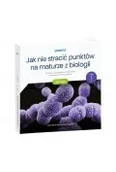 Podręczniki dla gimnazjum - Jak nie stracić punktów na maturze z biologii - miniaturka - grafika 1