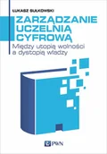 Filozofia i socjologia - Zarządzanie uczelnią cyfrową Między utopią wolności a dystopią władzy - miniaturka - grafika 1