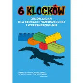 Pedagogika i dydaktyka - 6 Klocków Zbiór Zadań Dla Edukacji Przedszkolnej I Wczesnoszkolnej Wyd 2 Opracowanie Zbiorowe - miniaturka - grafika 1