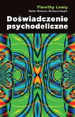 Filozofia i socjologia - Doświadczenie psychodeliczne - Timothy Leary, Ralph Metzner, Richard Alpert - miniaturka - grafika 1