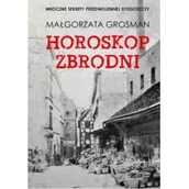 Historia świata - Małgorzata Grosman Horoskop zbrodni - Małgorzata Grosman - miniaturka - grafika 1