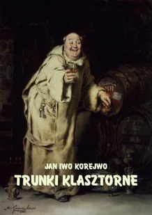 Trunki klasztorne Jan Iwo Korejwo - E-booki - kuchnia i diety - miniaturka - grafika 1