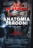 Felietony i reportaże - Anatomia zbrodni. True crime: Kulisy zbrodni i kryminalistyki - miniaturka - grafika 1