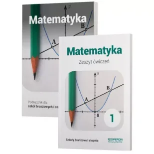 Matematyka 1. Podręcznik i zeszyt ćwiczeń dla szkoły branżowej I stopnia - Podręczniki dla szkół zawodowych - miniaturka - grafika 1
