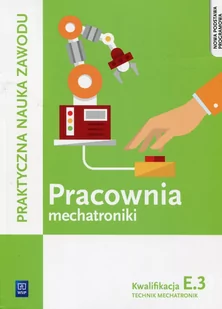 WSiP Pracownia mechatroniki Kwalifikacja E.3 Technik mechatronik - Dziurski Robert, Tokarz Piotr - Podręczniki do technikum - miniaturka - grafika 1