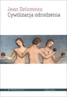 Filozofia i socjologia - Aletheia Cywilizacja odrodzenia - Jean Delumeau - miniaturka - grafika 1