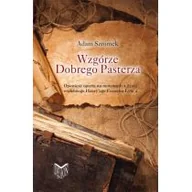 Biografie i autobiografie - Szromek Adam Wzgórze Dobrego Pasterza - miniaturka - grafika 1