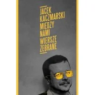 Poezja - Między nami. Wiersze zebrane - miniaturka - grafika 1