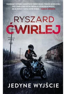 Jedyne wyjście Ćwirlej Ryszard - Kryminały - miniaturka - grafika 2
