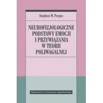 Wydawnictwo Uniwersytetu Jagiellońskiego Neurofizjologiczne podstawy emocji i przywiązania Stephen W. Porges, Aleksander Gomola - Książki medyczne - miniaturka - grafika 1