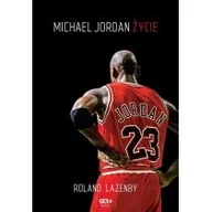 Biografie i autobiografie - Sine Qua Non Michael Jordan. Życie - Roland Lazenby - miniaturka - grafika 1