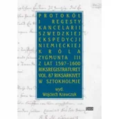 Historia świata - HISTORIA IAGELLONICA Protokół i regesty kancelarii szwedzkiej ekspedycji niemieckiej króla Zygmuna III z lat 1597-16000 KRAWCZUK WOJCIECH - miniaturka - grafika 1