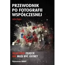 Arkady Przewodnik po fotografii współczesnej - Higgins Jackie - Albumy o  sztuce - miniaturka - grafika 1