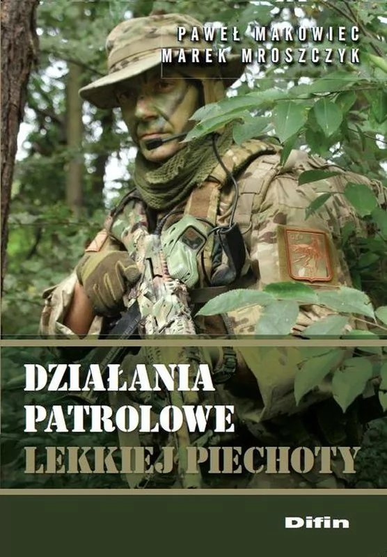 Makowiec Paweł, Mroszczyk Marek Działania patrolowe lekkiej piechoty