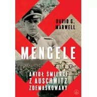 Biografie i autobiografie - Mengele. Anioł Śmierci z Auschwitz zdemaskowany - miniaturka - grafika 1