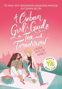 A Cuban Girl's Guide to Tea and Tomorrow - Księgarnia OUTLET - miniaturka - grafika 1