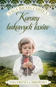 Klasyka - Korony bukowych lasów. Saga bieszczadzka. Tom 2 - Małgorzata Garkowska - książka - miniaturka - grafika 1