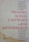 Książki o kulturze i sztuce - Mechanika budowli z elementami ujęcia komputerowego Tom 1 - miniaturka - grafika 1