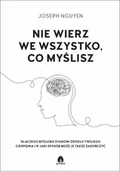 Felietony i reportaże - Nie wierz we wszystko co myślisz - miniaturka - grafika 1