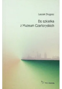 Do szkiełka z Muzeum Czartoryskich - Poezja - miniaturka - grafika 1