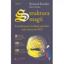 OnePress Struktura magii. Kształtowanie ludzkiej... cz.2 Richard Bandler, John Grinder - Poradniki hobbystyczne - miniaturka - grafika 1