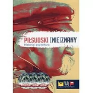 Felietony i reportaże - Muzeum Historii Polski Piłsudski (nie)znany. Historia i popkultura praca zbiorowa - miniaturka - grafika 1