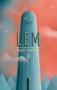 Wydawnictwo Literackie Bajki robotów - Stanisław Lem - Lektury szkoła podstawowa - miniaturka - grafika 1