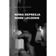 Książki medyczne - Nowa Depresja Nowe Leczenie WYDANIE DRUGIE - ZMIENIONE I ROZSZERZONE! - miniaturka - grafika 1