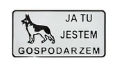 Odblaski i adresówki - Tabliczka 15*29CM JA TU JESTEM GOSPODARZEM - miniaturka - grafika 1