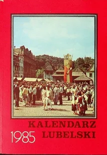 Kalendarz lubelski 1985 - Kalendarze - miniaturka - grafika 1